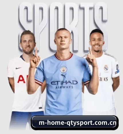 m-home-qtysport.com.cn五大内容板块,覆盖赛事直播与实时比分